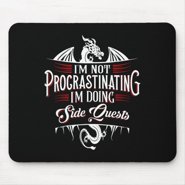 Not Procrastinating Side Quests Funny Rpg Gamer Dr Mouse Pad (Front)