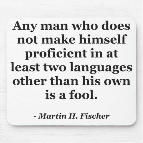 Not proficient in languages fool Quote Mouse Pad