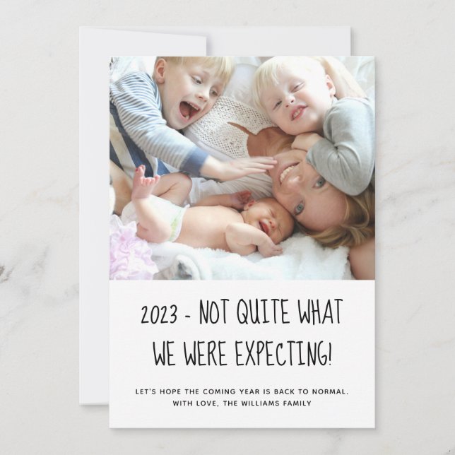 Not Quite What We Were Expecting New Year Holiday Card (Front)