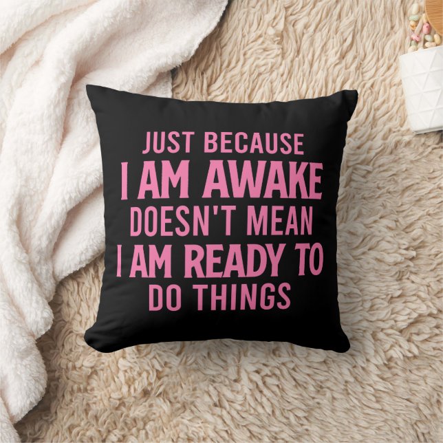 Not Ready To Do Things - Sarcastic Throw Pillow (Blanket)