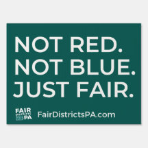 Not Red, Not Blue, Just Fair Yard Sign