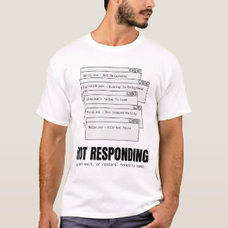 Not Responding Brain Overload Funny Humor Tee