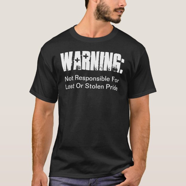Not responsible for lost pride T-Shirt (Front)