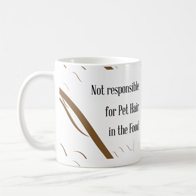 Not Responsible for Pet Hair in the Food Coffee Mug (Left)
