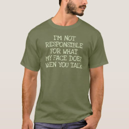 Not Responsible Funny Offensive Dark T-Shirt