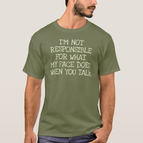 Not Responsible Funny Offensive Dark T_Shirt