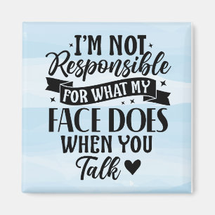 Not Responsible Funny Sarcastic Offensive Magnet
