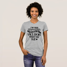 Not Responsible Funny Sarcastic Offensive T-Shirt | Zazzle