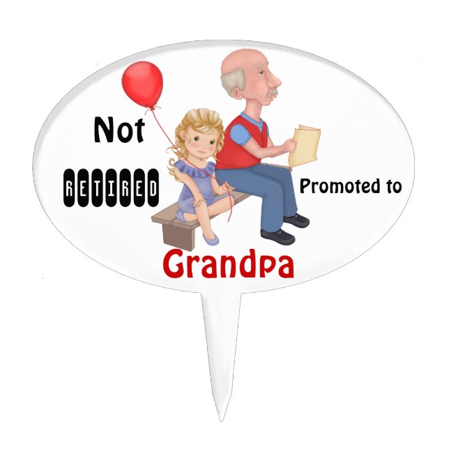 Not Retired Promoted Grandpa Cake Topper (Front)