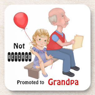 Not Retired Promoted Grandpa Coaster