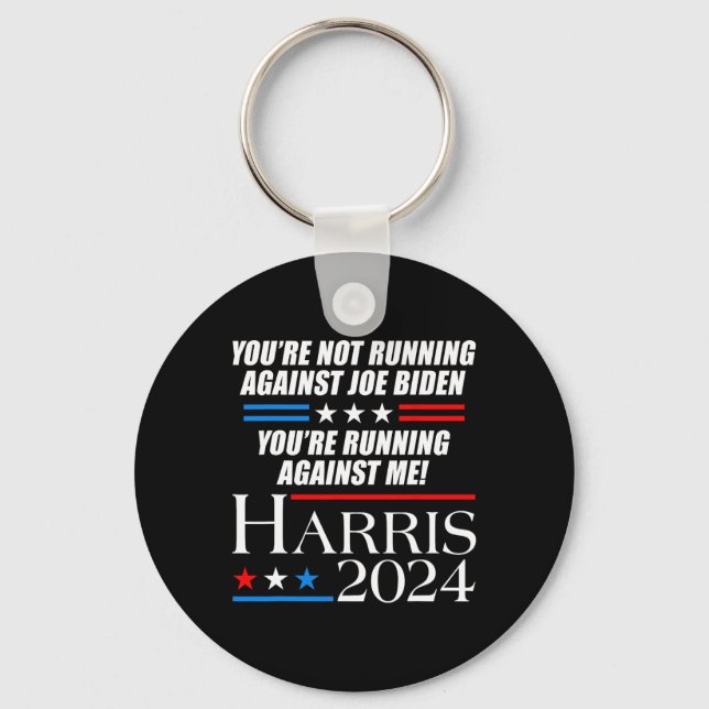 Not Running Against Joe Biden - Kamala Harris Deba Keychain (Front)