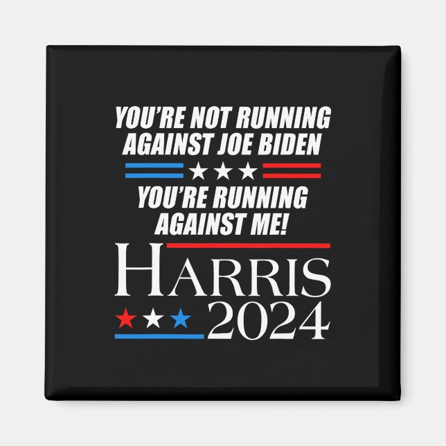 Not Running Against Joe Biden - Kamala Harris Deba Magnet (Front)