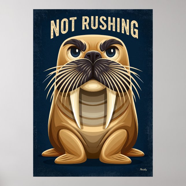 Not Rushing Walrus – Funny Cartoon Character Art Poster (Front)