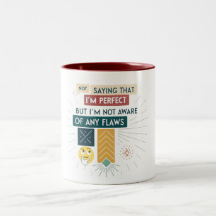 Not saying that i'm perfect but i'm not aware Two-Tone coffee mug