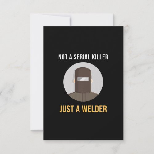 Not Serial Killer Just a Welder Welding Memes Thank You Card