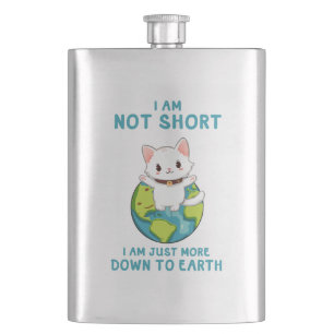 Not Short, Just Down to Earth – Cat Humor Flask