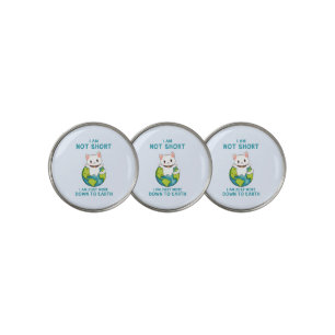 Not Short, Just Down to Earth – Cat Humor Golf Ball Marker