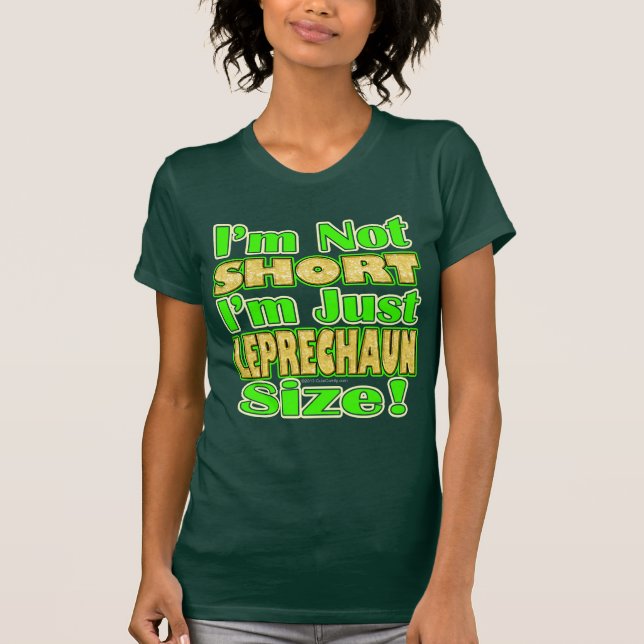 Not Short, Just Leprechaun Size T-Shirt (Front)