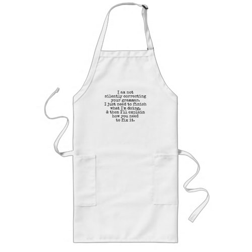 Not Silently Correcting Your Grammar Black  White Long Apron