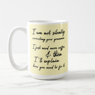 Not Silently Correcting Your Grammar Yet, Yellow Coffee Mug