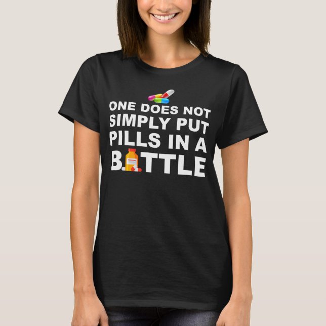 Not Simply Put Pills In A Bottle Pharmacist T-Shirt (Front)