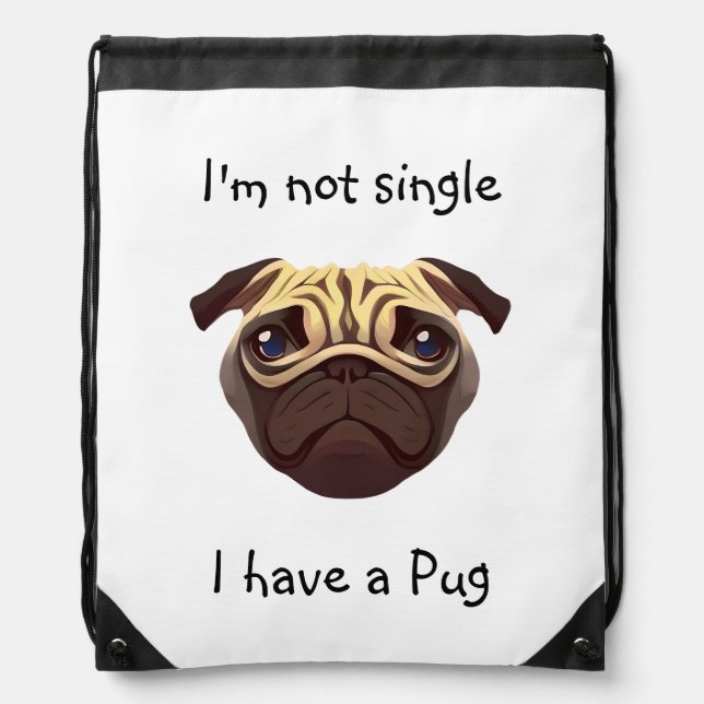 Not Single I have a Pug Drawstring Bag (Front)