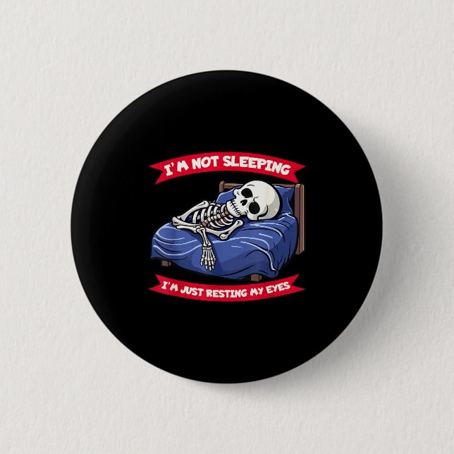 Not Sleeng Im Just Resting, My Eyes Funny Fathers  Button (Front)