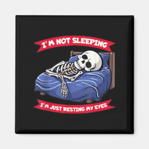 Not Sleeng Im Just Resting, My Eyes Funny Fathers  Magnet