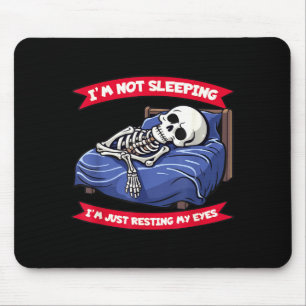 Not Sleeng Im Just Resting, My Eyes Funny Fathers  Mouse Pad
