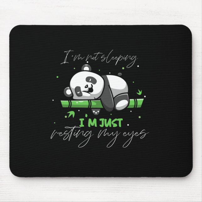Not Sleeping Just Resting My Eyes Lazy Cute Panda Mouse Pad (Front)