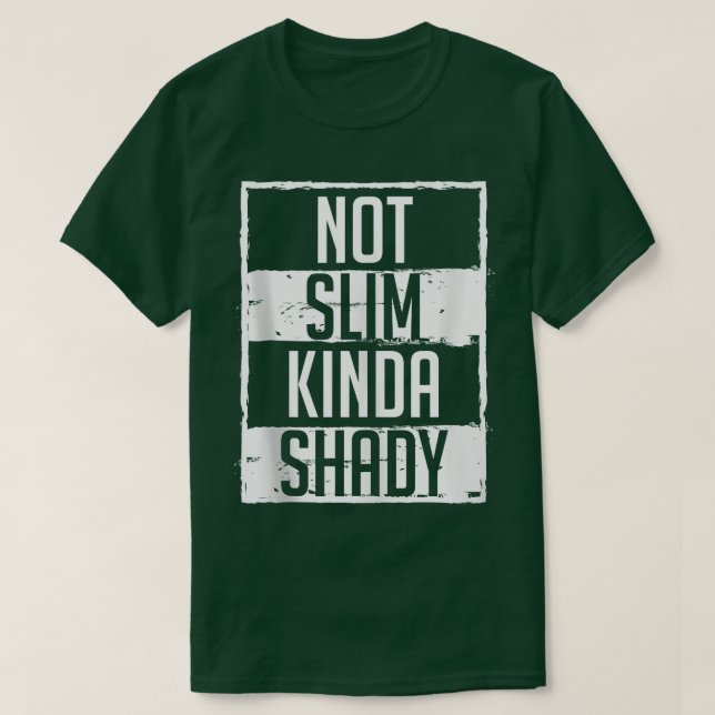 Not Slim Kinda Shady Chubby Gym Design  T-Shirt (Design Front)