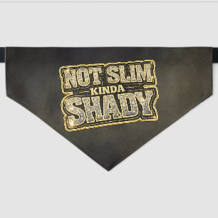 Not Slim Kinda Shady Pet Bandana Collar