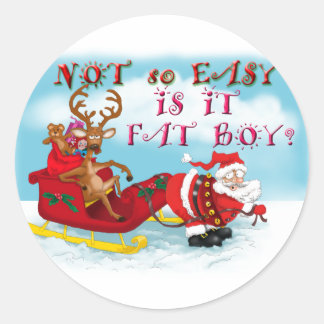 Not So easy Is it Fat Boy Classic Round Sticker
