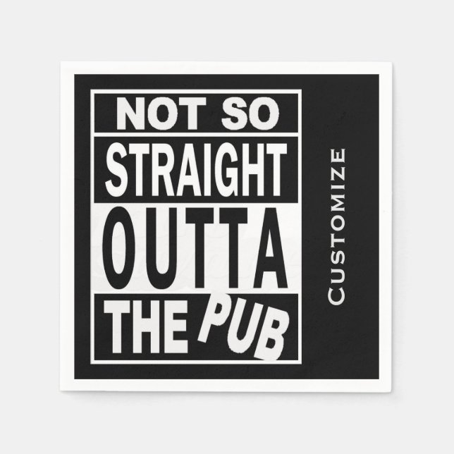 Not So Straight Outta The Pub 2 Drinking Humor Napkins (Front)
