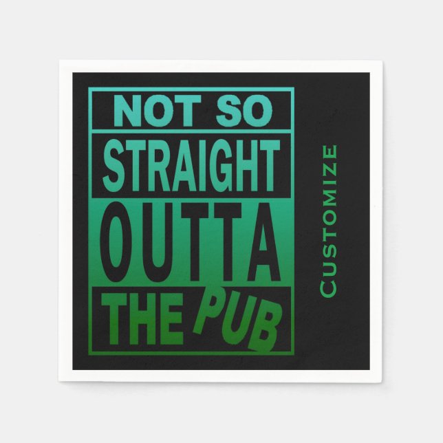 Not So Straight Outta The Pub Drinking Humor Napkins (Front)