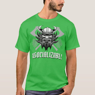 Not Socializable Grim Viking Warrior T-Shirt