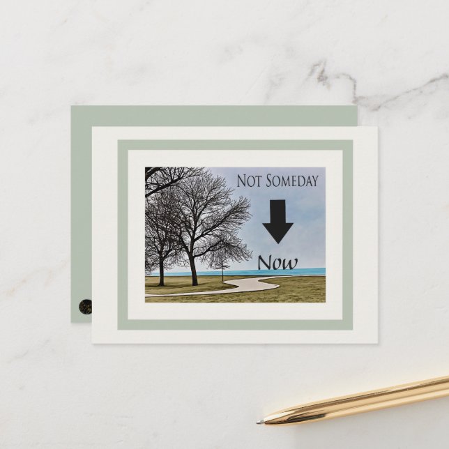 Not Someday, Now Postcard (Front/Back In Situ)