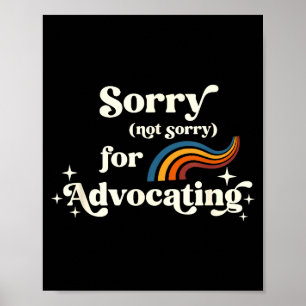 Not Sorry For Advocating Special Needs Diversity I Poster