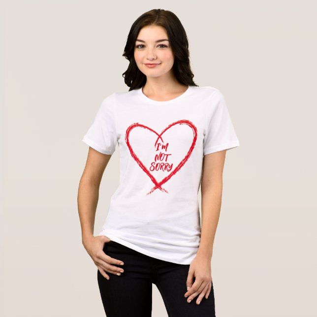 NOT SORRY Tri-Blend SHIRT (Front Full)