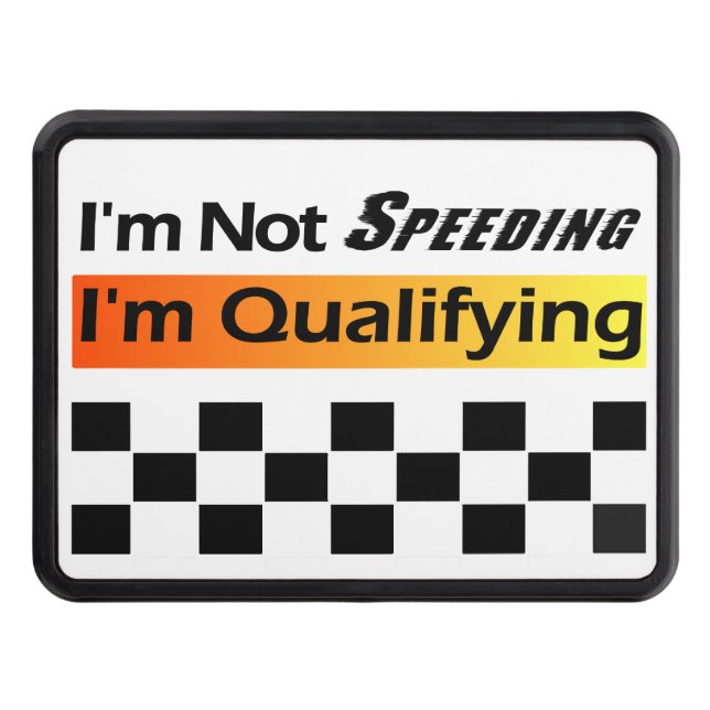 Not Speeding - Qualifying Hitch Cover (Front)