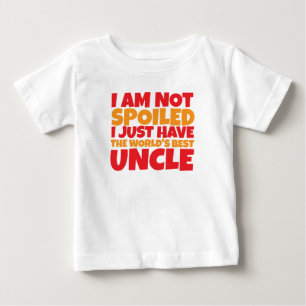 not spoiled but world's best uncle baby T-Shirt