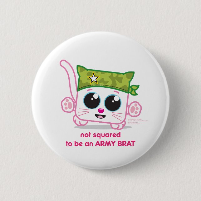 Not Squared to be an Army Brat Pinback Button (Front)