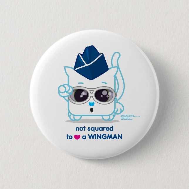 Not Squared to LOVE a Wingman Pinback Button (Front)
