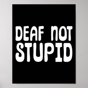 Not Stupid Sign Language Deaf 