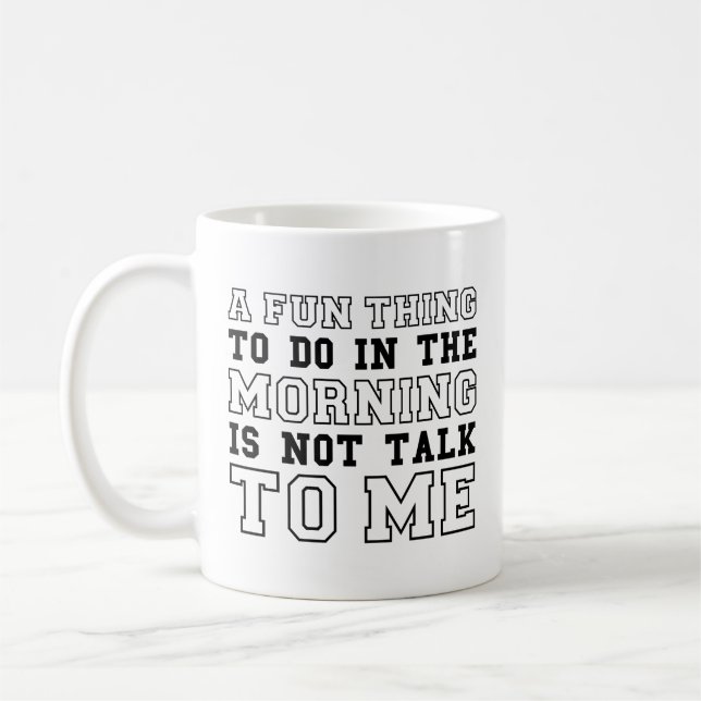 Not Talk To Me Coffee Mug (Left)