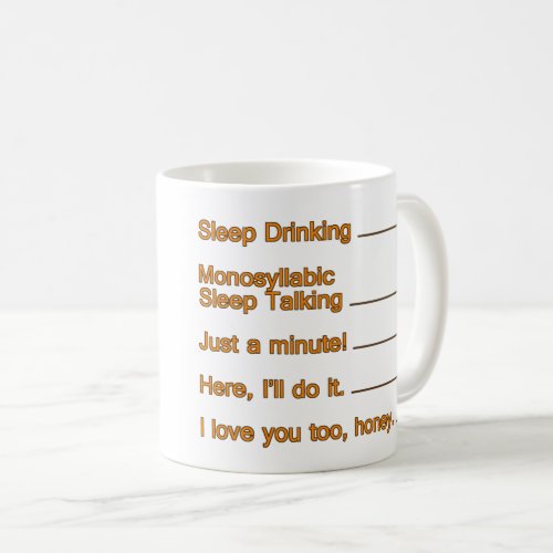 Not Talking Yet Sleepy Funny Quotes Quirky Humor Coffee Mug