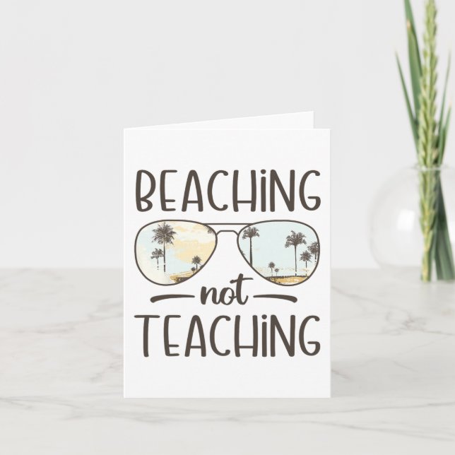 Not Teaching Funny Teacher Summer Vacation Beach  Card (Front)