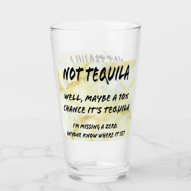 NOT tequila Glass (Front)