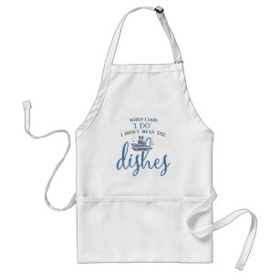 Not the Dishes Adult Apron