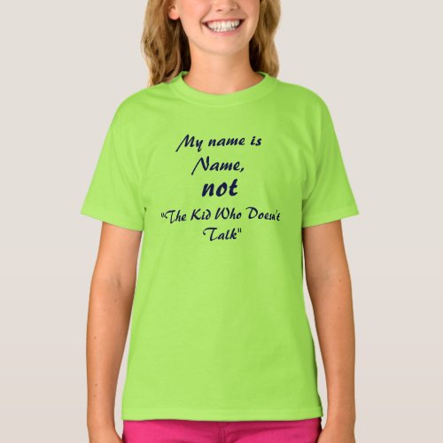 Not The Kid Who Doesnt Talk Name T_Shirt